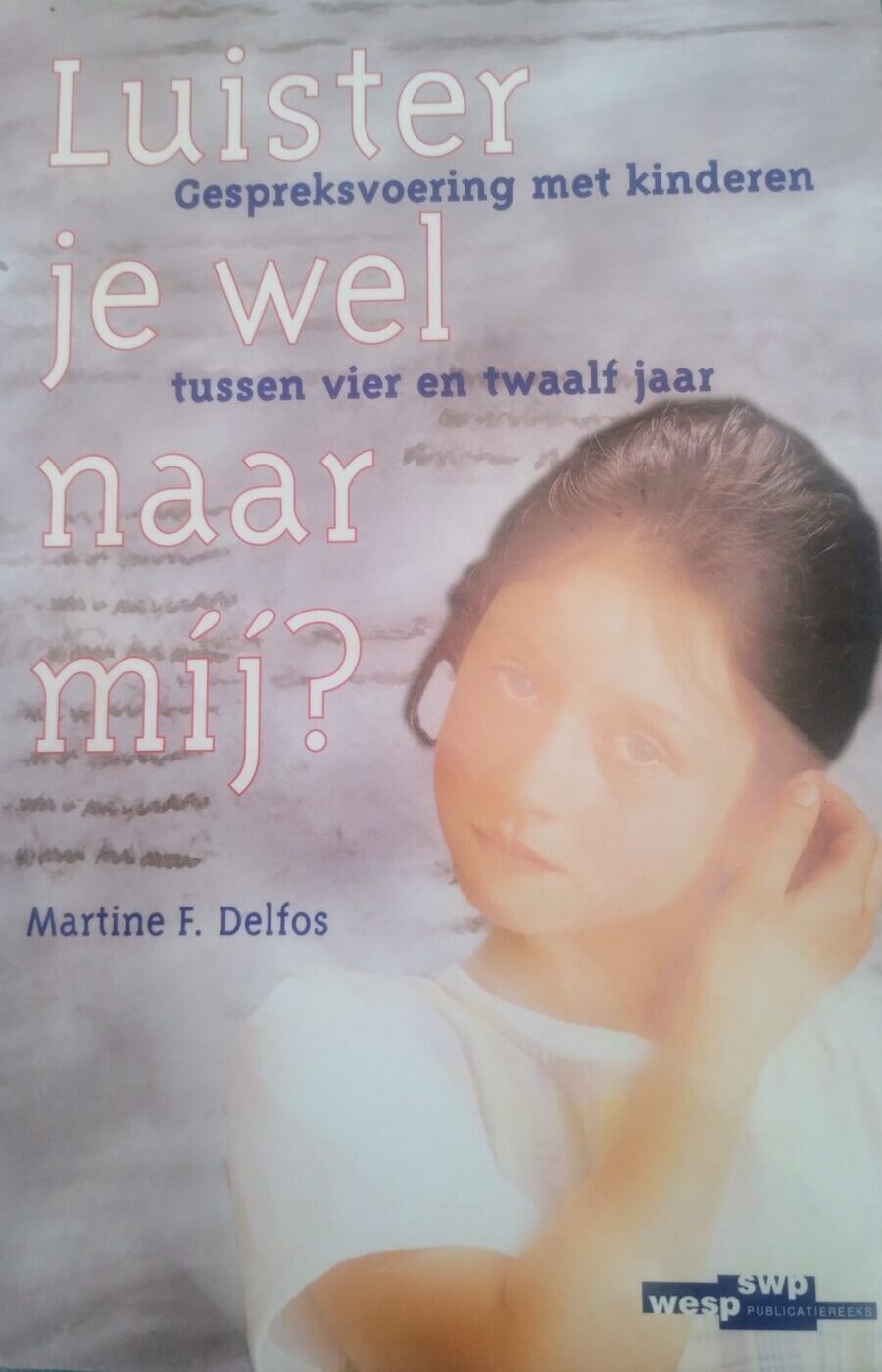 Luister je wel naar mij