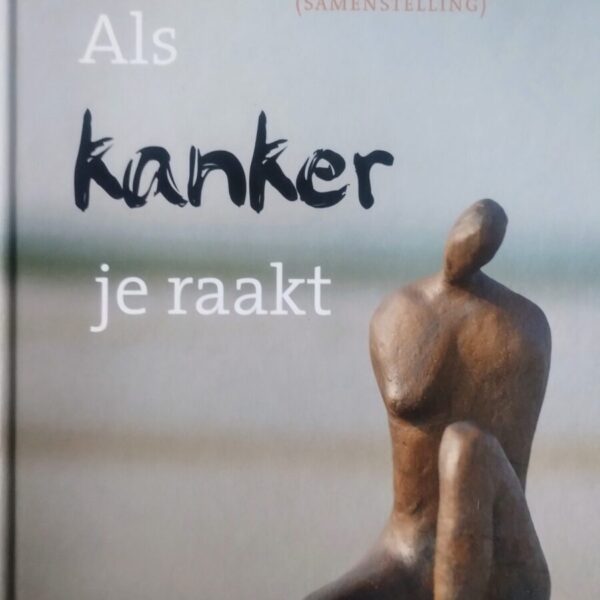 Als kanker je raakt