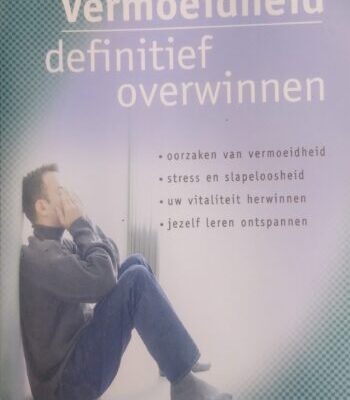 Vermoeidheid definitief overwinnen