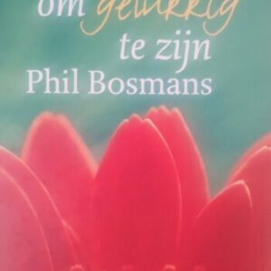 Neem je tijd om gelukkig te zijn