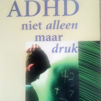ADHD niet alleen maar druk