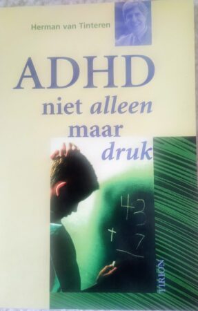 ADHD niet alleen maar druk