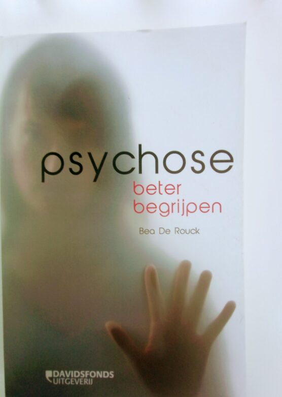 Psychose beter begrijpen