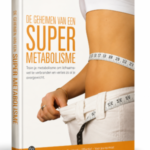 De geheimen van een super metabolisme, train je lichaam om vet te verbranden