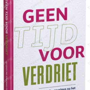 Geen tijd voor verdriet
